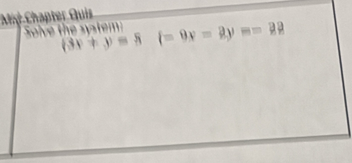 Sove the sst
6x+y=5 (-9x=2y=-22