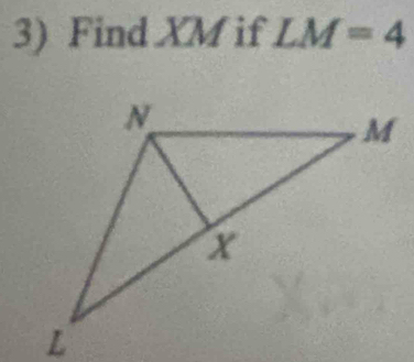 Find XM if LM=4