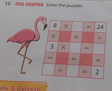 DIG DEEPER Solve the puzzles. 
ew & Refresh