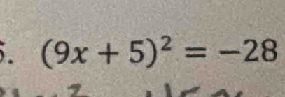 (9x+5)^2=-28