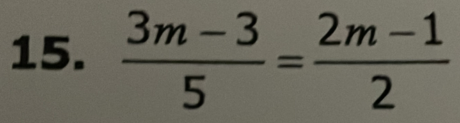  (3m-3)/5 = (2m-1)/2 