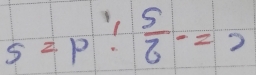 s=p1,  5/6 =2