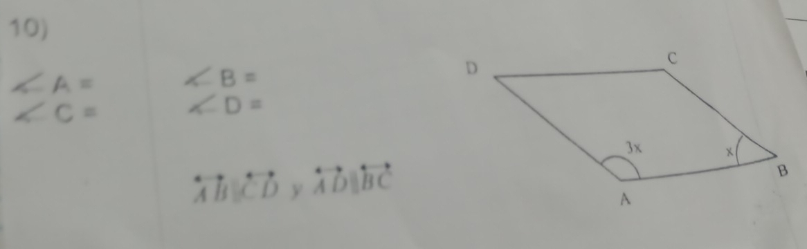 ∠ A=
∠ B=
∠ C=
∠ D=
overleftrightarrow ABparallel overleftrightarrow CD y overleftrightarrow ADparallel overleftrightarrow BC