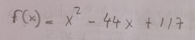 f(x)=x^2-44x+117