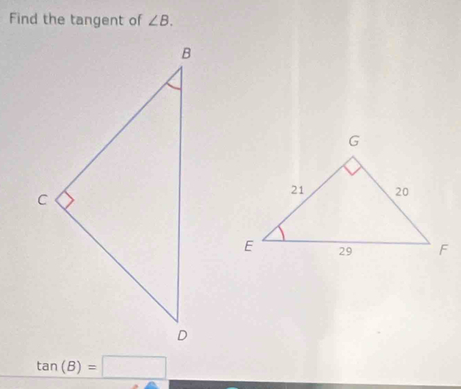 Find the tangent of ∠ B.
tan (B)=□