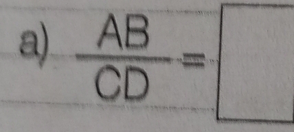  AB/CD =□