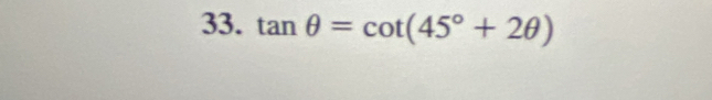 tan θ =cot (45°+2θ )