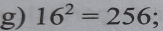 16^2=256