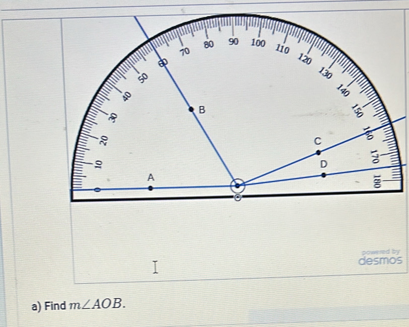 powered by 
desmos 
a) Find m∠ AOB.