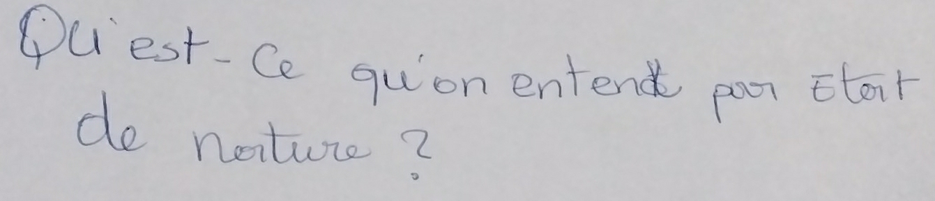 Duest-Ce quion enten por start 
do nerture?