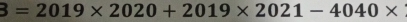 3=2019* 2020+2019* 2021-4040*