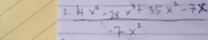  (4x^4-28x^3+35x^2-7x)/-7x^2 