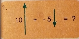 10|+-5downarrow = ?