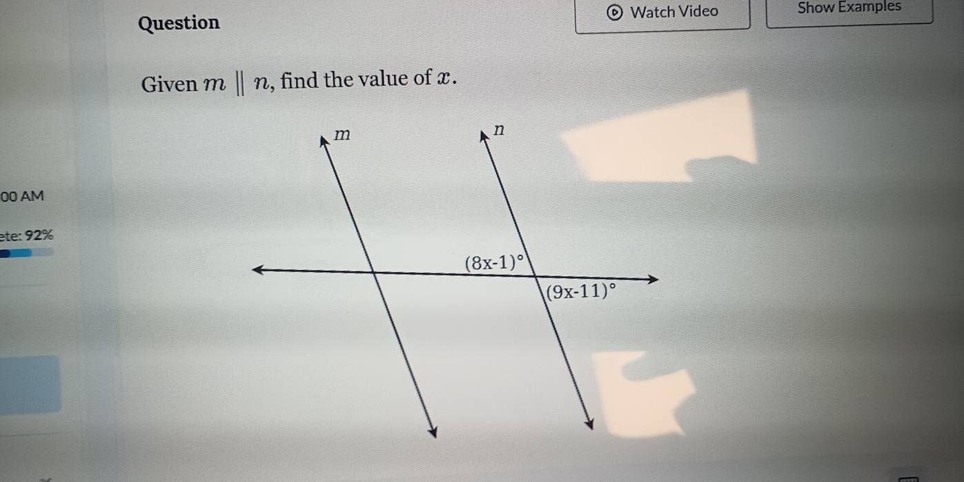 Question Watch Video Show Examples
0)
Given mbeginvmatrix endvmatrix n , find the value of x.
00 AM
ete: 92%