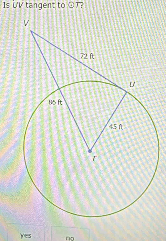 Is UV tangent to odot T 2
yes
no