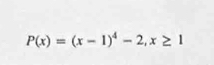 P(x)=(x-1)^4-2,x≥ 1