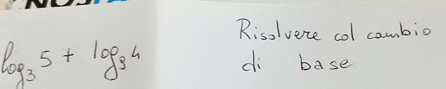 Risolto:Risolvere col cambio log _35+log _34 di base