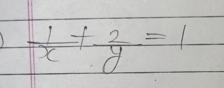  1/x + 2/y =1