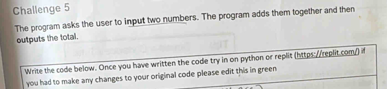 Solved: Challenge 5 The program asks the user to input two numbers. The ...