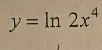 y=ln 2x^4