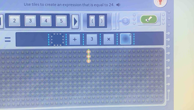 Use tiles to create an expression that is equal to 24.
2 3 4 5 ( )
+ 3 ×