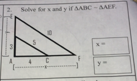 Solve for x and y if △ ABCsim △ AEF.
x=
y=