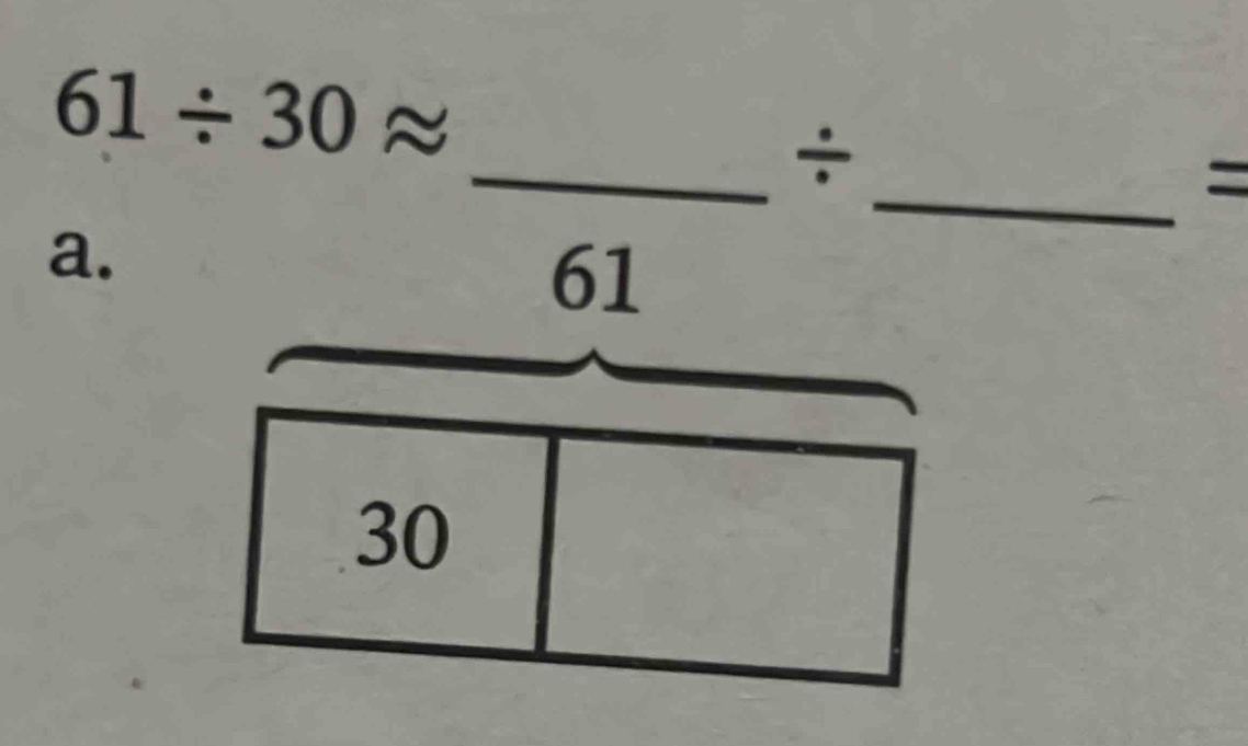 61/ 30approx
_÷
_=
a.