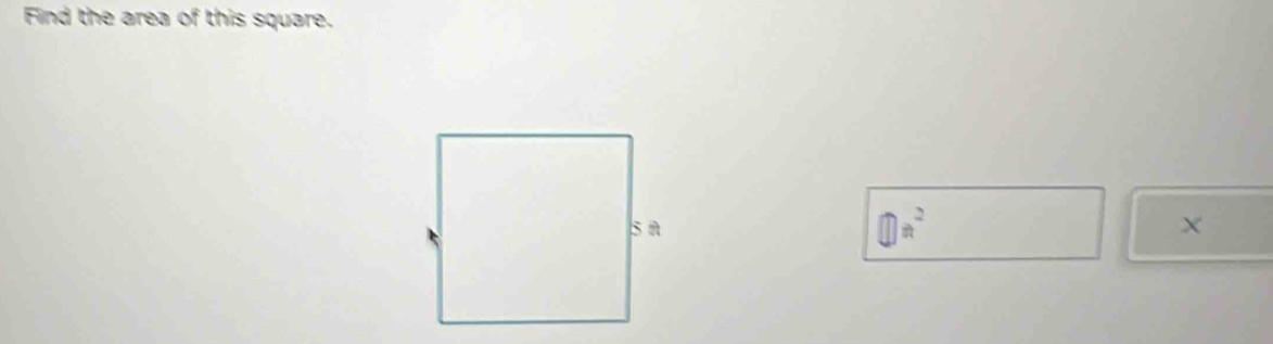 Find the area of this square.
□ n^2
X