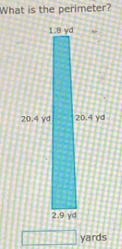 What is the perimeter?
□ yards