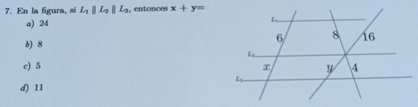 En la figura, si L_1parallel L_2parallel L_3 , entonces x+y=
a) 24
b) 8
c) 5
d) 11