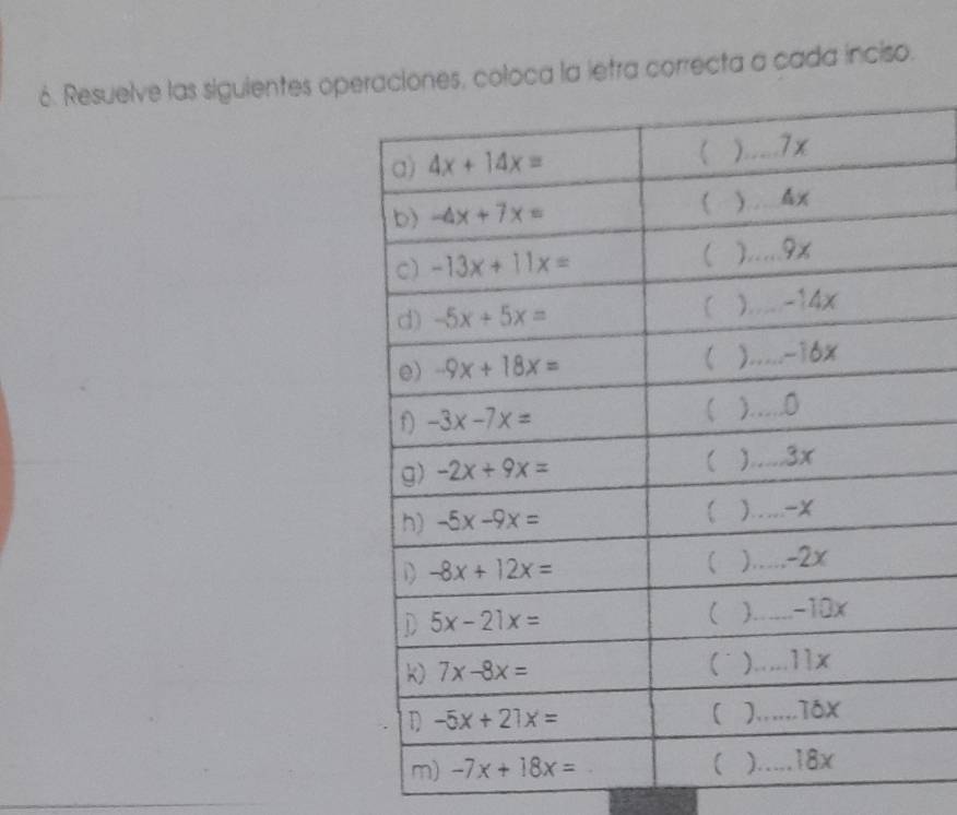 ć. Resuelve las siguientes opela letra correcta a cada inciso.