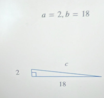 a=2,b=18