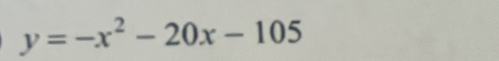 y=-x^2-20x-105