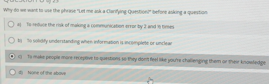 Solved: Why do we want to use the phrase “Let me ask a Clarifying ...