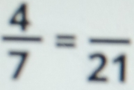  4/7 =frac 21