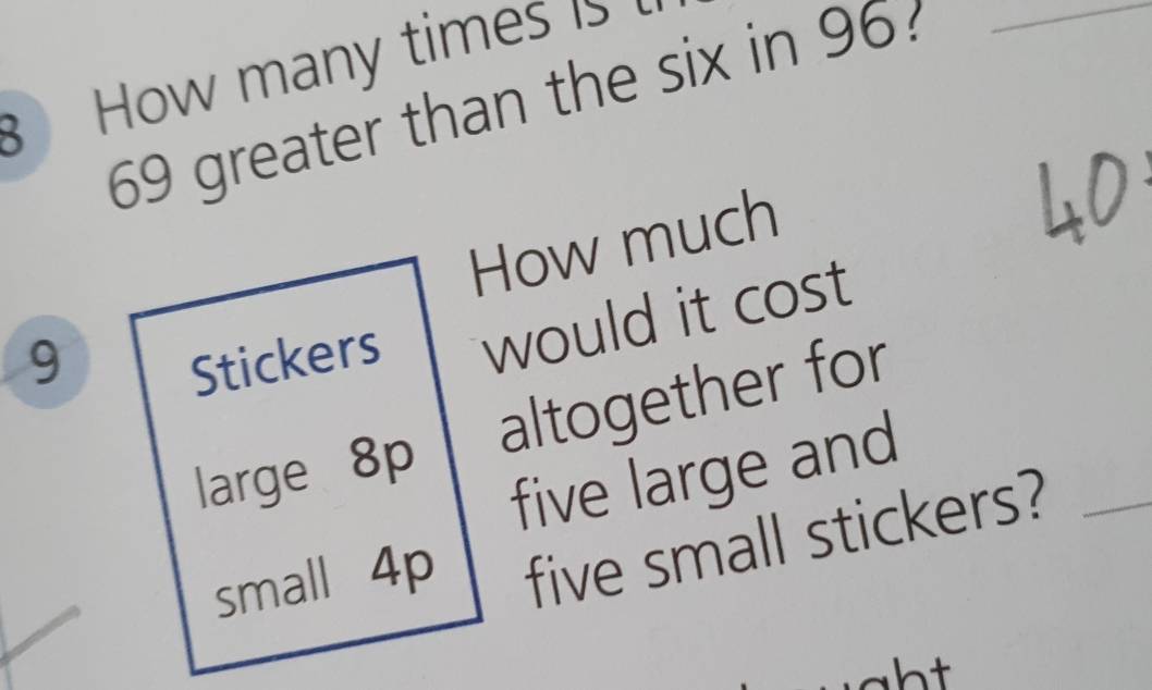 Solved: How many times i 69 greater than the six in 96 _ How much 9 ...