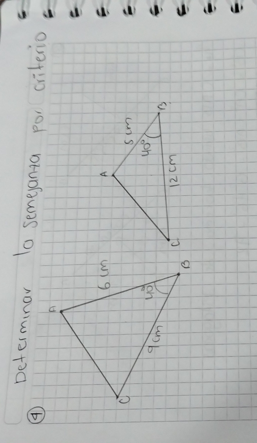 Determinar l0 semeyanta poi criterio
④