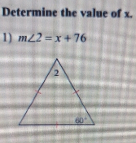 Determine the value of x.
1) m∠ 2=x+76