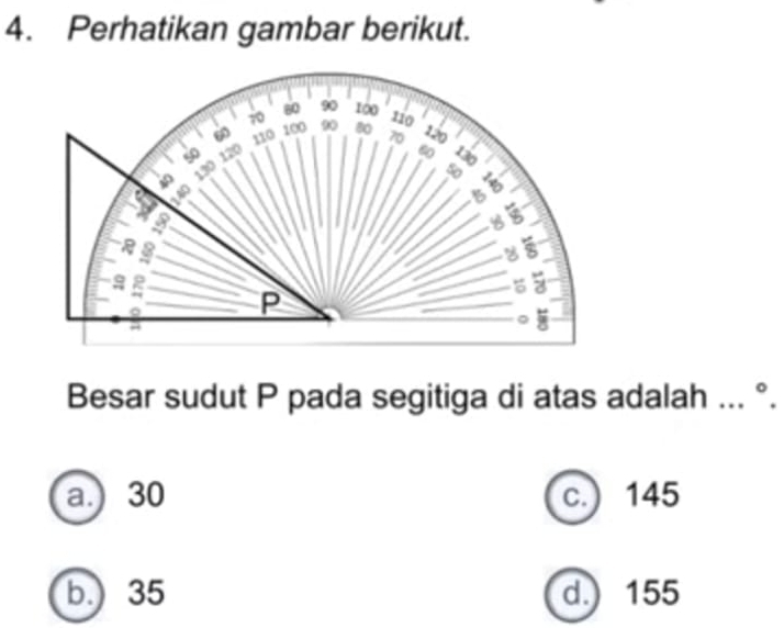 Perhatikan gambar berikut.
Besar sudut P pada segitiga di atas adalah ... °.
a.) 30 c.) 145
b.) 35 d.) 155