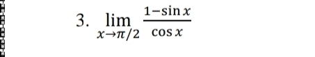 limlimits _xto π /2 (1-sin x)/cos x 