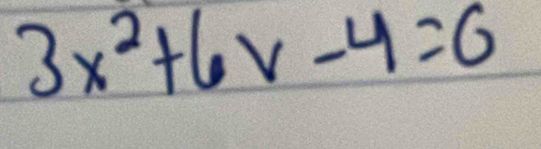 3x^2+6v-4=0