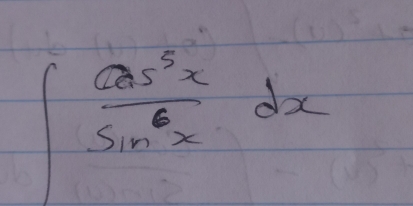 ∈t  cos^5x/sin^6x dx