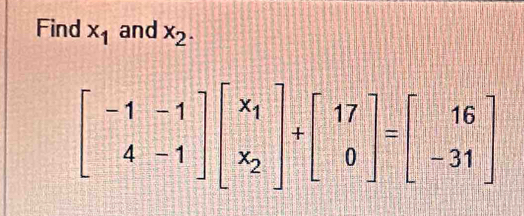 Find x_1 and x_2.