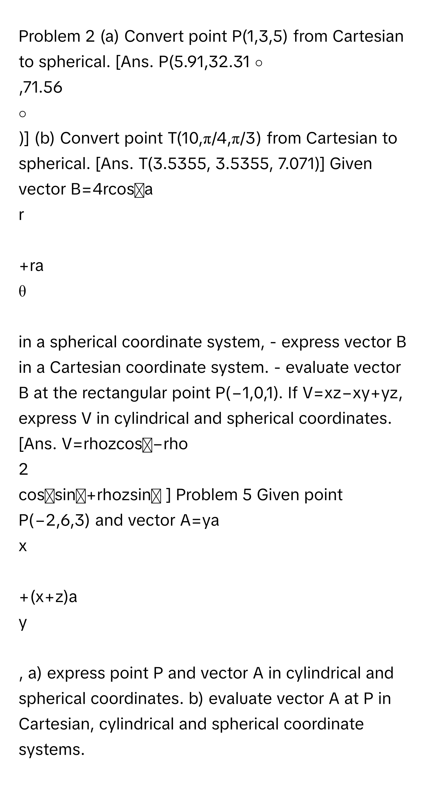 Solved: Problem 2 (a) Convert point P(1,3,5) from Cartesian to ...