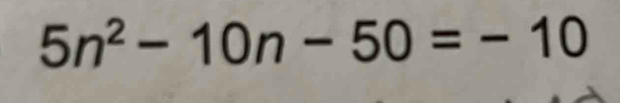 5n^2-10n-50=-10