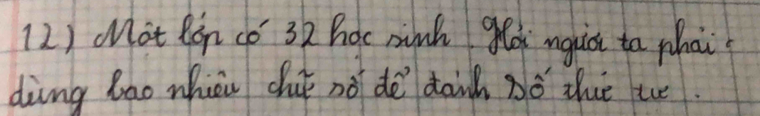 (2) Mat Rón có 32 hoc nink gi nguà to whai 
ding lao whiou cué nó dè tānh só the t.