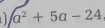 a^2+5a-24