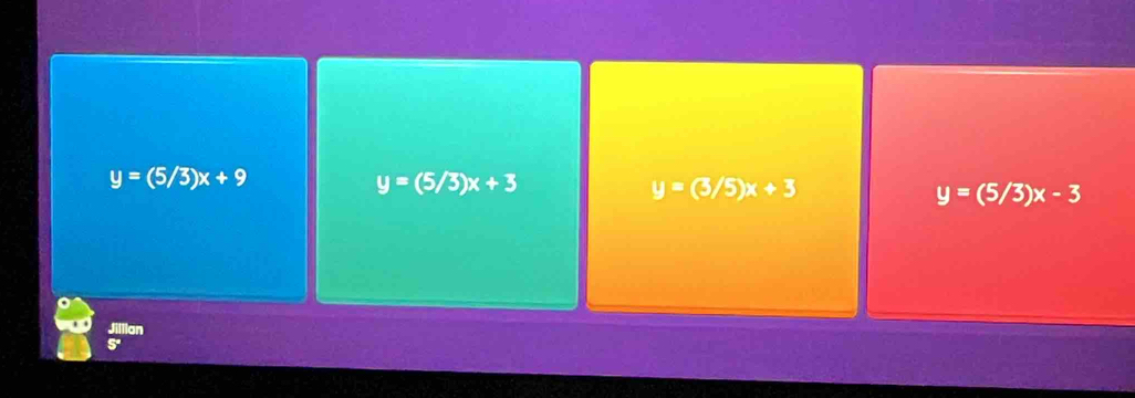 y=(5/3)x+9
y=(5/3)x+3
y=(3/5)x+3
y=(5/3)x-3
Iian