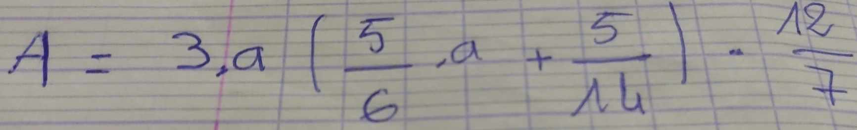 A=3, a( 5/6 , a+ 5/14 )·  12/7 