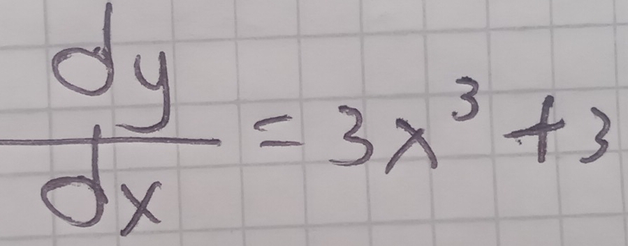  dy/dx =3x^3+3